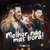 Melhor Não Mas Bora! - Single