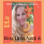 Christy Leina'ala Lassiter - He Aloha Ku'uipo (feat. JJ Ahuna, Kyle Kaaa & Dwight Tokumoto)
