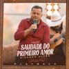 Saudade do Primeiro Amor (Playback) - Single