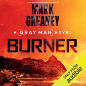 Burner: Gray Man, Book 12 (Unabridged) - Mark Greaney