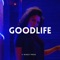 GoodLife - Winzy Prod lyrics
