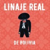 Linaje real de bolivia