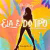 Ela É Do Tipo - Single album lyrics, reviews, download
