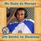 Um Sonho Se Realizou (feat. DJ Rodjhay) - MC Duda do Marape lyrics