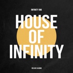 House of Infinity (Deluxe Album)