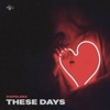 These Days - Single