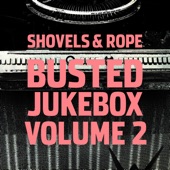 Shovels & Rope - I’m Your Man