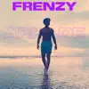 Frenzy - Single album lyrics, reviews, download