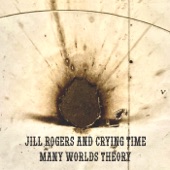 Jill Rogers and Crying Time - I Only Cry When I'm Drinkin'