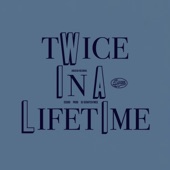 Twice In A Lifetime artwork
