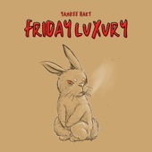 Friday Luxury by Yankee Hart