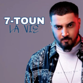 La vie - 7-Toun