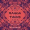 Ragga Twins - WilTack & Nuronic lyrics