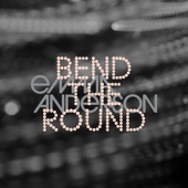 Emma Anderson - Bend The Round