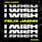 I Wish (feat. Mabel) [Felix Jaehn Remix] - Joel Corry lyrics