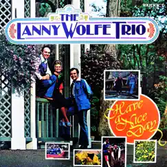 Have a Nice Day by Lanny Wolfe Trio album reviews, ratings, credits