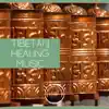 Tibetan Healing Music album lyrics, reviews, download
