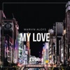 My Love - Single, 2022