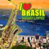 I Love Brasil - EP album lyrics, reviews, download