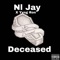 Deceased (feat. Yvng Ron) - Nl Jay lyrics