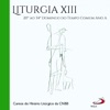Liturgia, Vol.13 (20º ao 34º Domingo do Tempo Comum Ano A)