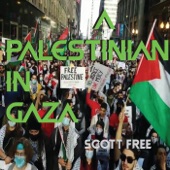 Scott Free - A Palestinian in Gaza