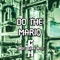 Do the Mario (feat. Nick X Martin) - Chris Allen Hess lyrics