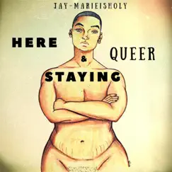 Here, Queer, & Staying Song Lyrics