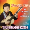 Braulio Hito El Grande de América y Sus Grandes Éxitos