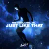 Just Like That - Single album lyrics, reviews, download