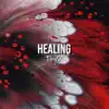 Stream & download Healing - Single