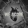 We Score - Single album lyrics, reviews, download