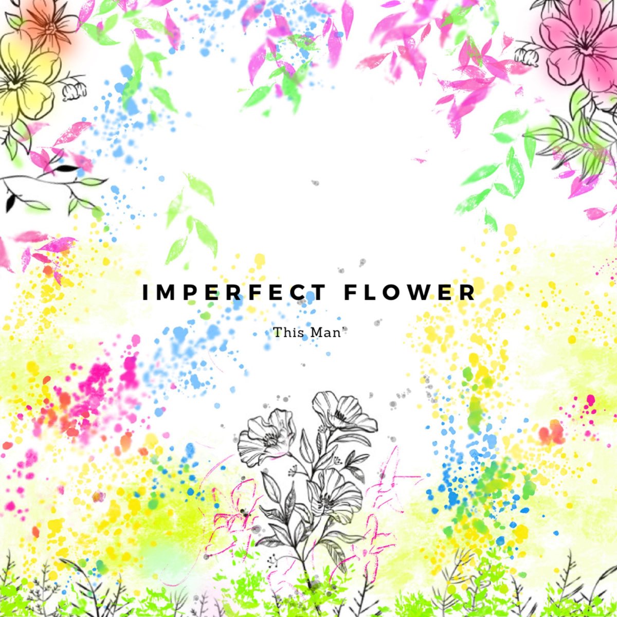Apple Music에서 감상하는 This Man의 Imperfect Flower This Man의 Imperfect Flower