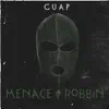 Menace & Robbin - Single album lyrics, reviews, download
