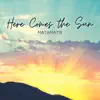 Here Comes the Sun - Single album lyrics, reviews, download