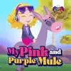 My Pink And Purple Mule - Single album lyrics, reviews, download
