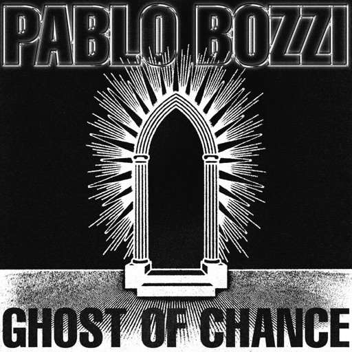 Ghost of Chance - Single by Pablo Bozzi