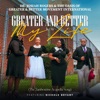 Dr. Josiah Rogers & The Oasis of Greater and Better Movement International - Greater and Better Is On My Life (The Tambourine Acapella Song) (feat. Nichole Bryant)