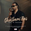 Ghalbami Pas - Single