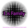 3 Is Family (Dancing Divaz vs. Dream Frequency vs. Sherie Hartill) [feat. Sherie Hartill]