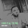 I Give It All to You - Single