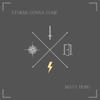 Storms Gonna Come - Single