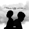 Tell Me How (feat. Fly EZ) - Single album lyrics, reviews, download