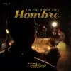 La Palabra Del Hombre - Single album lyrics, reviews, download