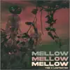 Mellow (Lo N' Slo) - Single album lyrics, reviews, download