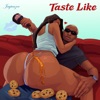 Taste Like - Single