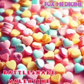 Fox Medicine - Rattlesnake Valentine