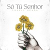 Só Tú Senhor - Single