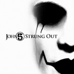 John 5 - Strung Out