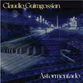 Astormentado - Claudio Guiragossian